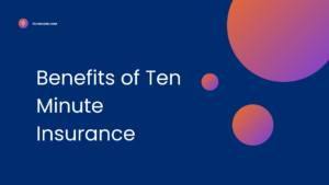 Ten Minute Insurance and Benefits