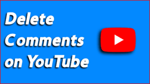 Delete Comments on YouTube