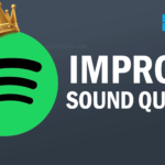 Improve Spotify Sound Quality in Easy Steps